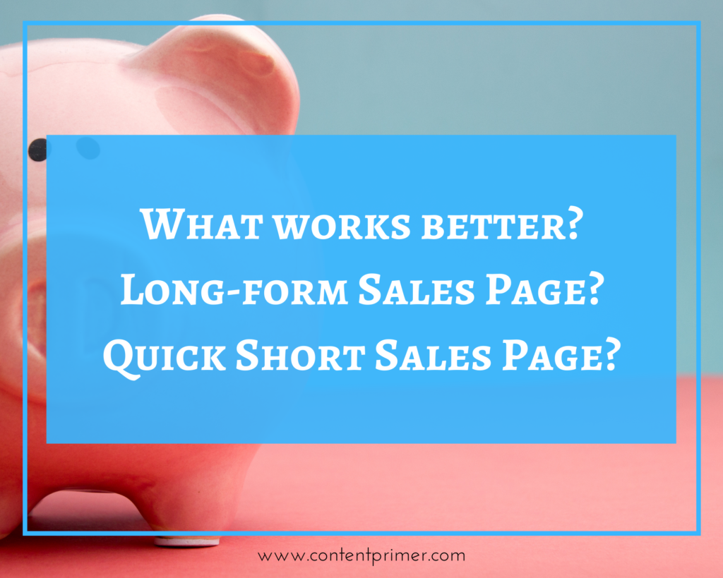What works better? Long-form sales page or quick short copy?