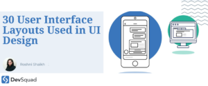 30 user interface layouts used in UI DESIGN devsquad